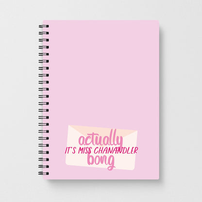 Actually It's Miss Chanandler Bong Notebook