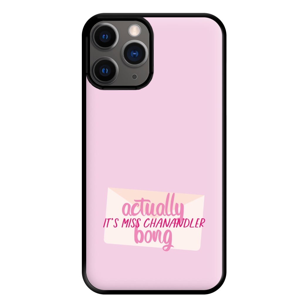 Actually It's Miss Chanandler Bong Phone Case for iPhone 12 Pro Max