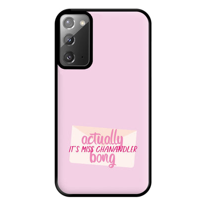 Actually It's Miss Chanandler Bong Phone Case for Galaxy Note 20 Ultra