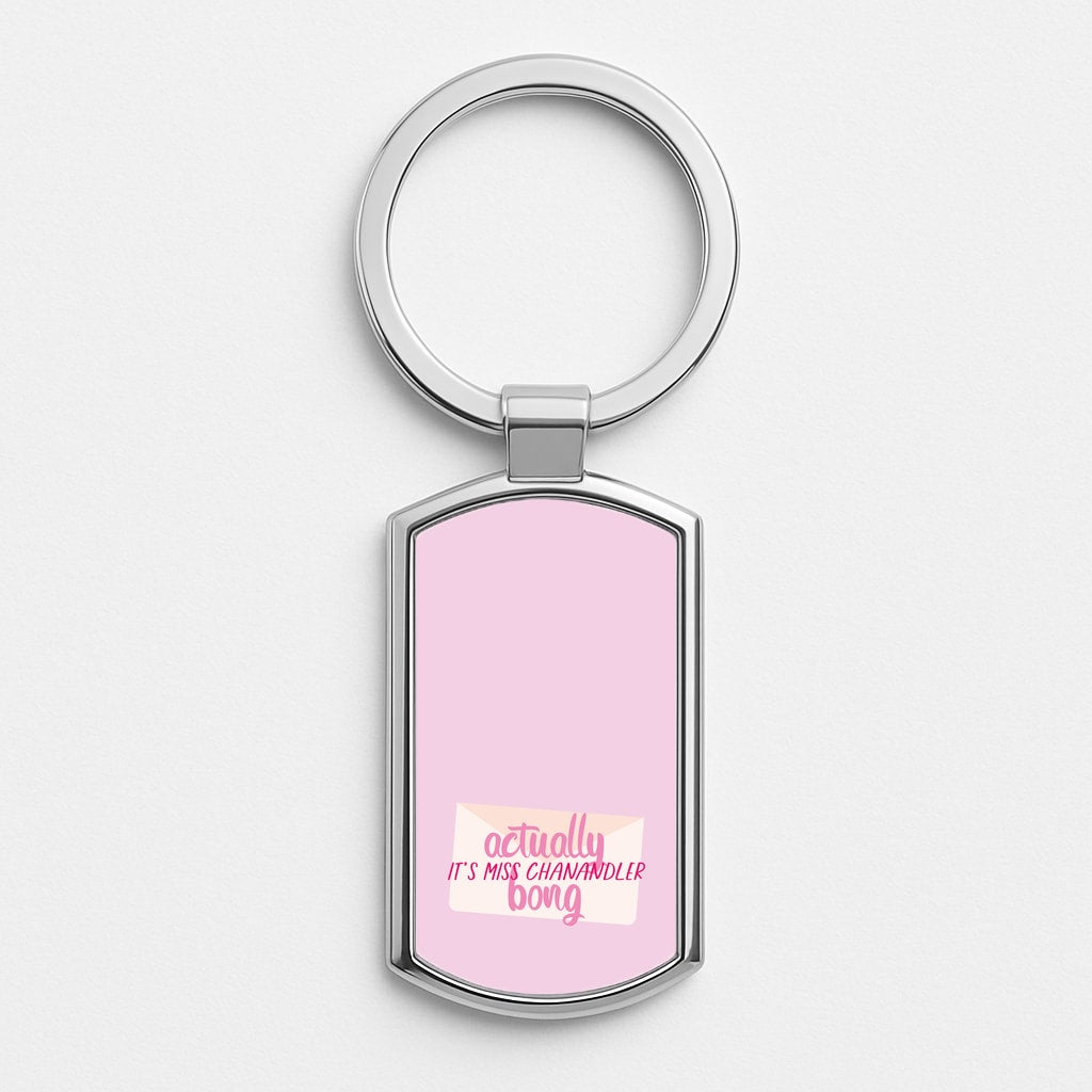 Actually It's Miss Chanandler Bong Luxury Keyring