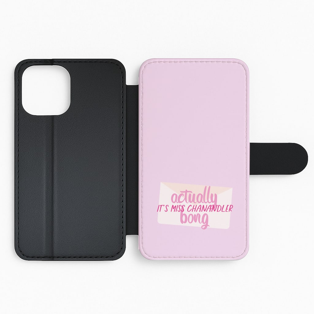 Actually It's Miss Chanandler Bong Flip Phone Case