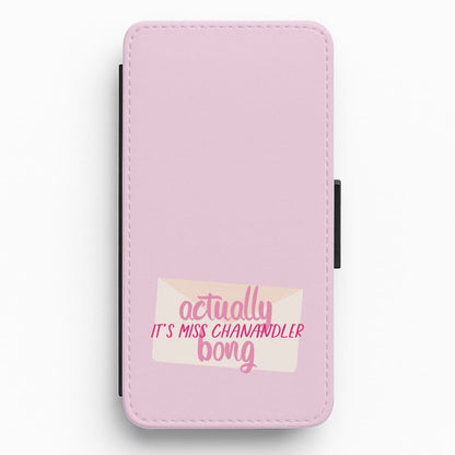 Actually It's Miss Chanandler Bong Flip / Wallet Phone Case