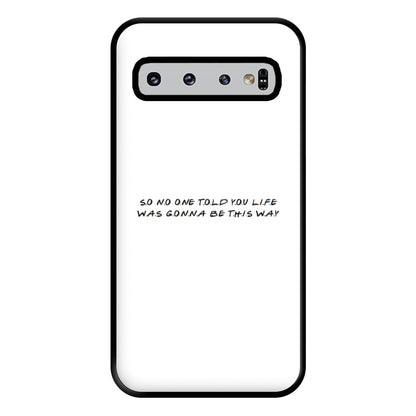 So No One Told You Life Phone Case for Galaxy S10 Plus