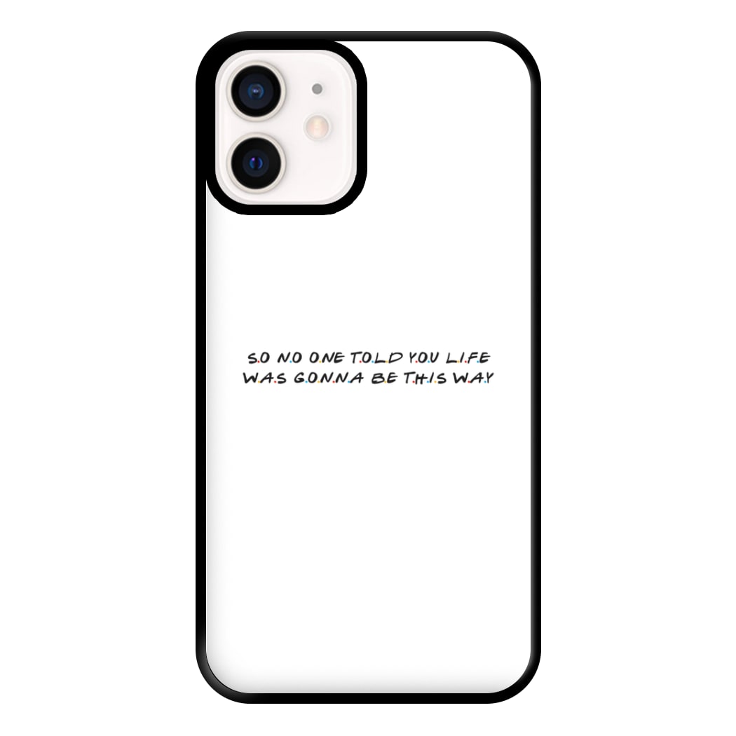 So No One Told You Life Phone Case for iPhone 13 Mini