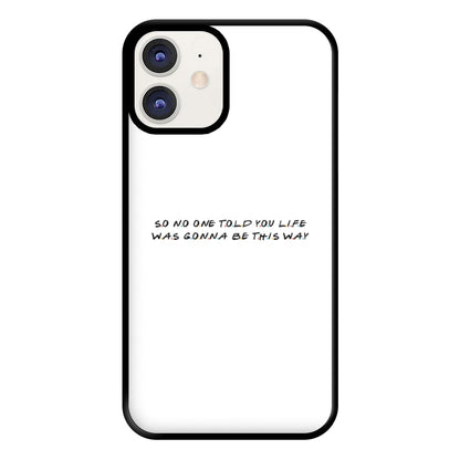 So No One Told You Life Phone Case for iPhone 12 / 12 Pro