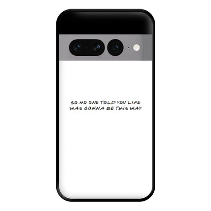 So No One Told You Life Phone Case for Google Pixel 7 Pro