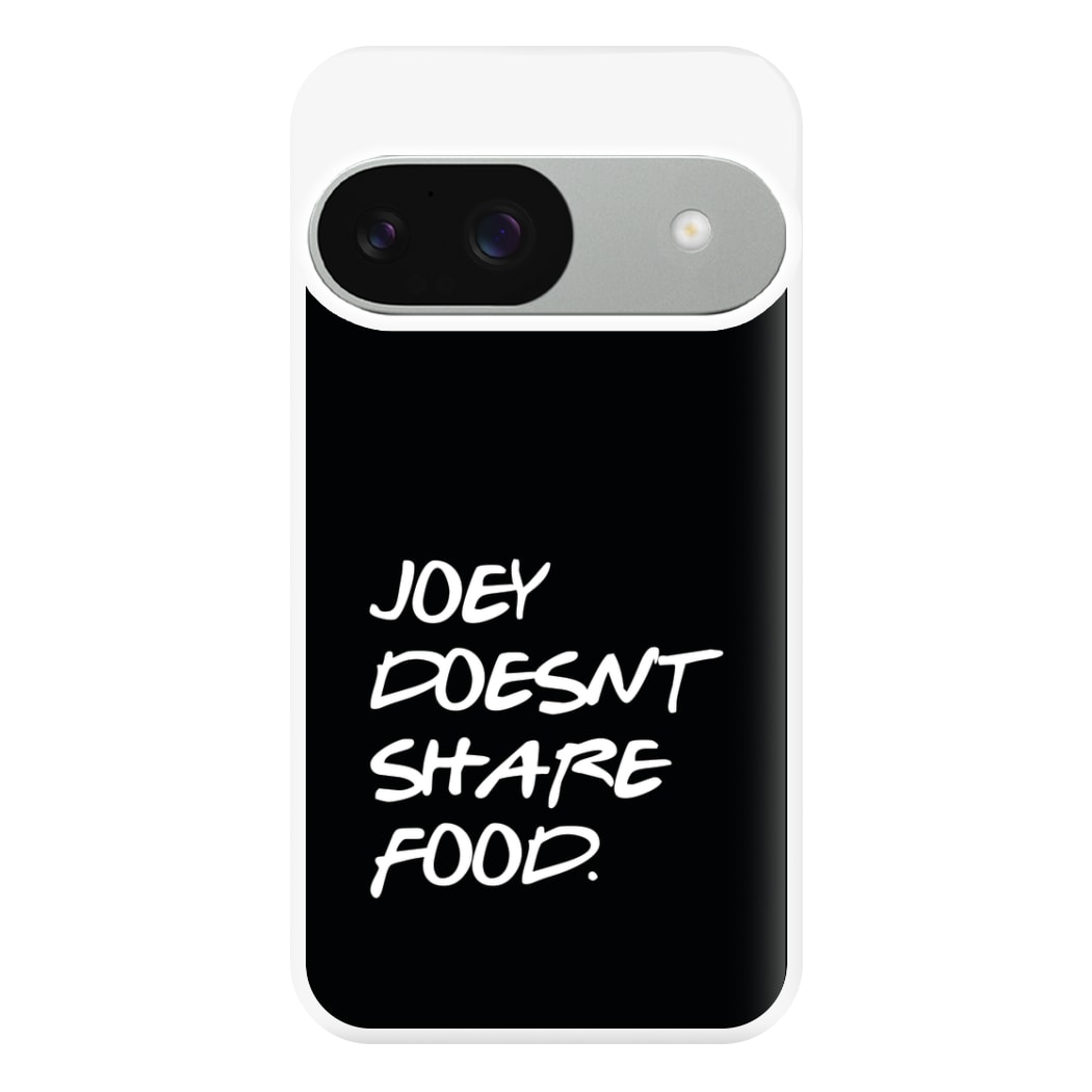 Joey Doesn't Share Food, Black Phone Case for Google Pixel 9 / 9 Pro