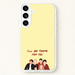I'll Be There For You Cast Phone Case for Galaxy S26 Plus