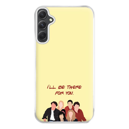 I'll Be There For You Cast Phone Case for Galaxy A14
