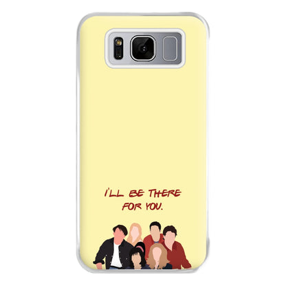 I'll Be There For You Cast Phone Case for Galaxy S8 Plus
