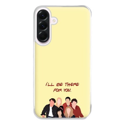 I'll Be There For You Cast Phone Case for Galaxy A36