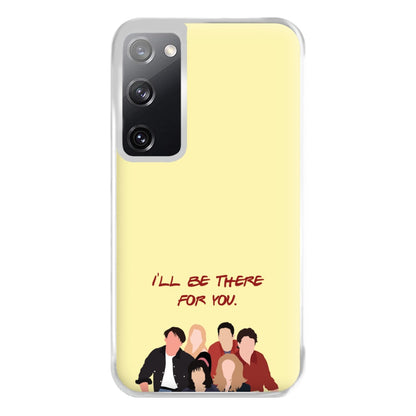 I'll Be There For You Cast Phone Case for Galaxy S20