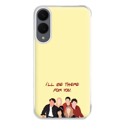 I'll Be There For You Cast Phone Case for Galaxy S25 Edge