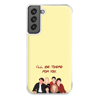 I'll Be There For You Cast Phone Case for Galaxy S21FE