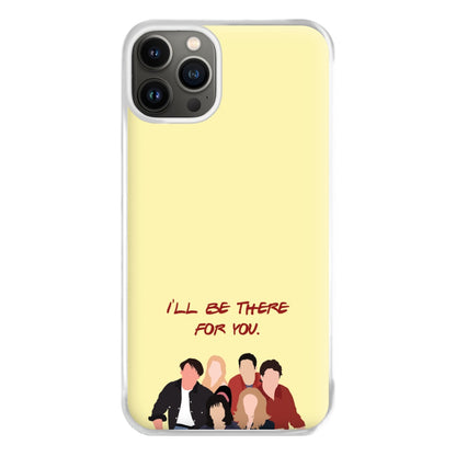 I'll Be There For You Cast Phone Case for iPhone 13