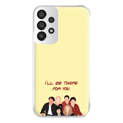 I'll Be There For You Cast Phone Case for Galaxy A33