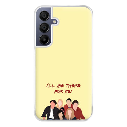 I'll Be There For You Cast Phone Case for Galaxy A16