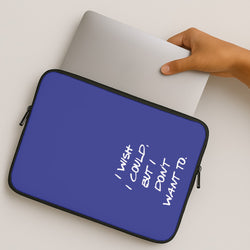 I Wish I could But I Don't Want To MacBook Case