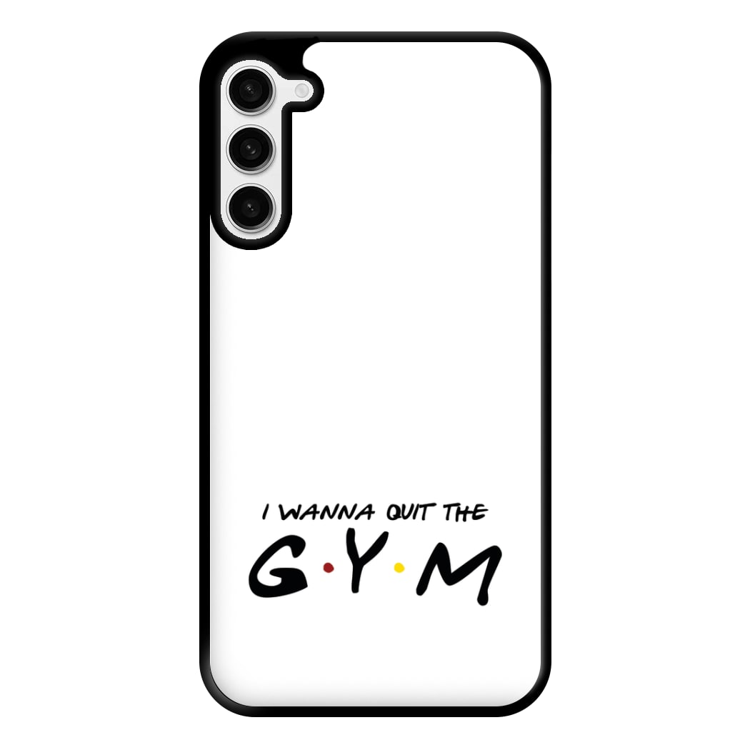 I Wanna Quit The GYM Phone Case for Galaxy S23 Plus