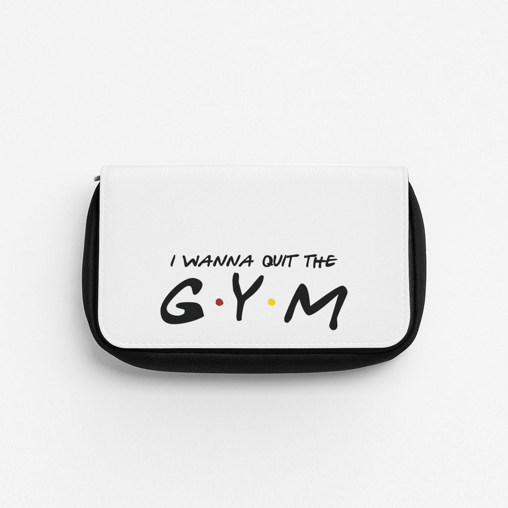 I Wanna Quit The GYM Pencil Case