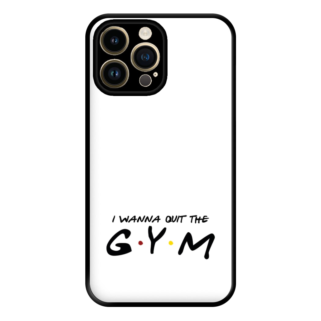 I Wanna Quit The GYM Phone Case for iPhone 14 Pro Max