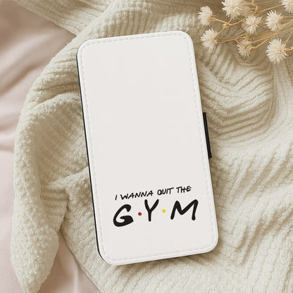I Wanna Quit The GYM Wallet Phone Case