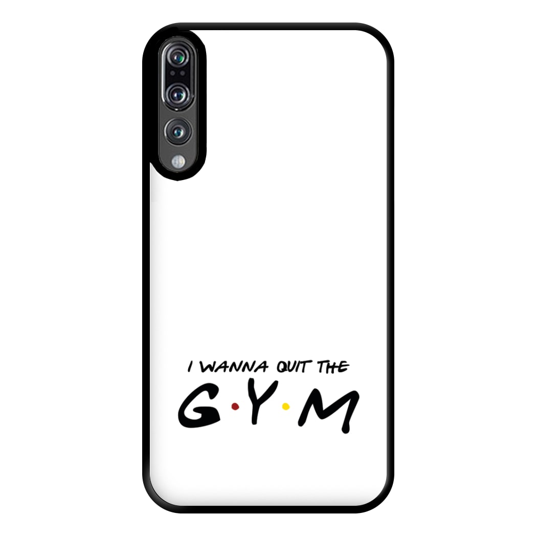 I Wanna Quit The GYM Phone Case for Huawei P20 Pro