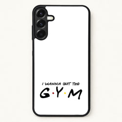 I Wanna Quit The GYM Phone Case for Galaxy A17