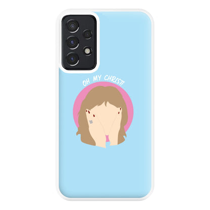 Oh My Christ! Phone Case for Galaxy A52 / A52s