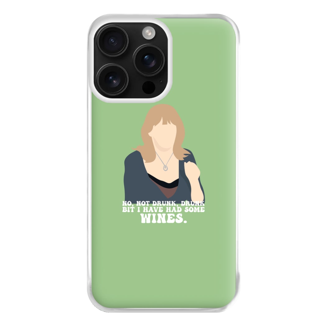 I Have Had Some Wines Phone Case