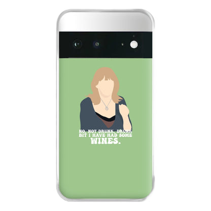 I Have Had Some Wines Phone Case for Google Pixel 6a