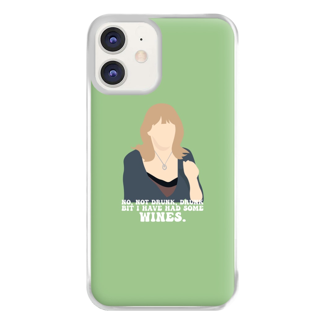 I Have Had Some Wines Phone Case for iPhone 11