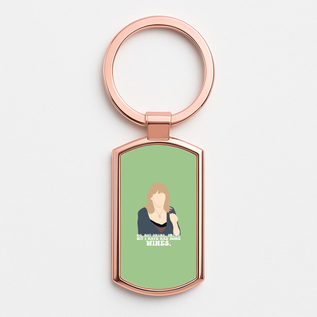 I Have Had Some Wines Rose Gold Keyring