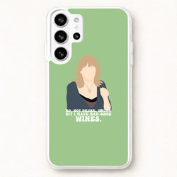 I Have Had Some Wines Phone Case for Galaxy S26 Ultra