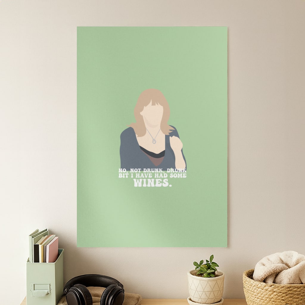 I Have Had Some Wines Poster