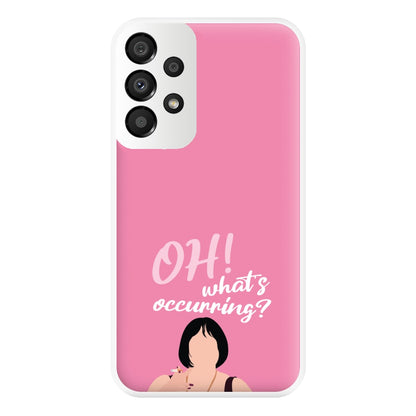 What's Occuring? Phone Case for Galaxy A33