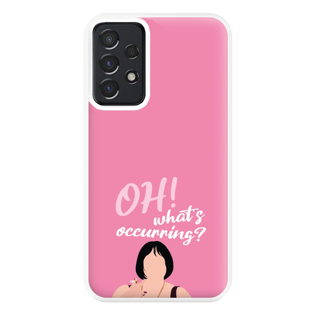 What's Occuring? Phone Case for Galaxy A52 / A52s