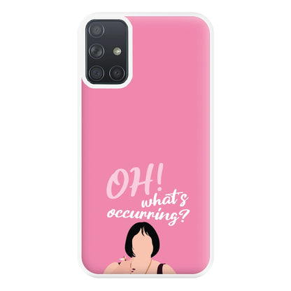 What's Occuring? Phone Case for Galaxy A71