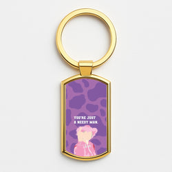 You're Just A Needy Man Gold Keyring