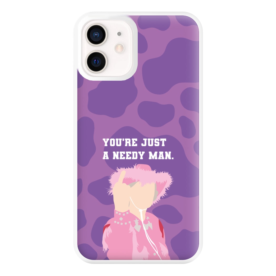 You're Just A Needy Man Phone Case for iPhone 13 Mini