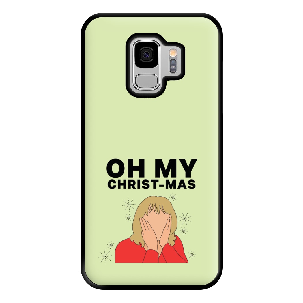 Oh My Christ-Mas Phone Case for Galaxy S9 Plus