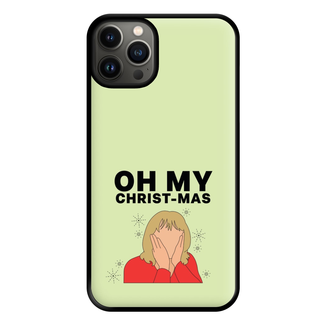 Oh My Christ-Mas Phone Case for iPhone 13