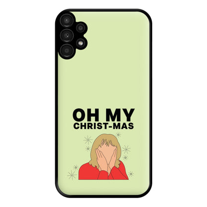 Oh My Christ-Mas Phone Case for Galaxy A13