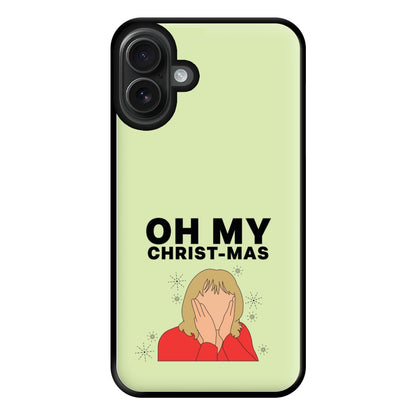 Oh My Christ-Mas Phone Case for iPhone 16 Plus