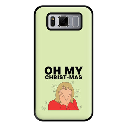 Oh My Christ-Mas Phone Case for Galaxy S8 Plus