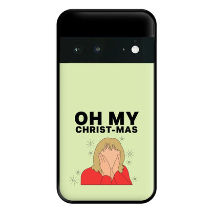 Oh My Christ-Mas Phone Case for Google Pixel 6a