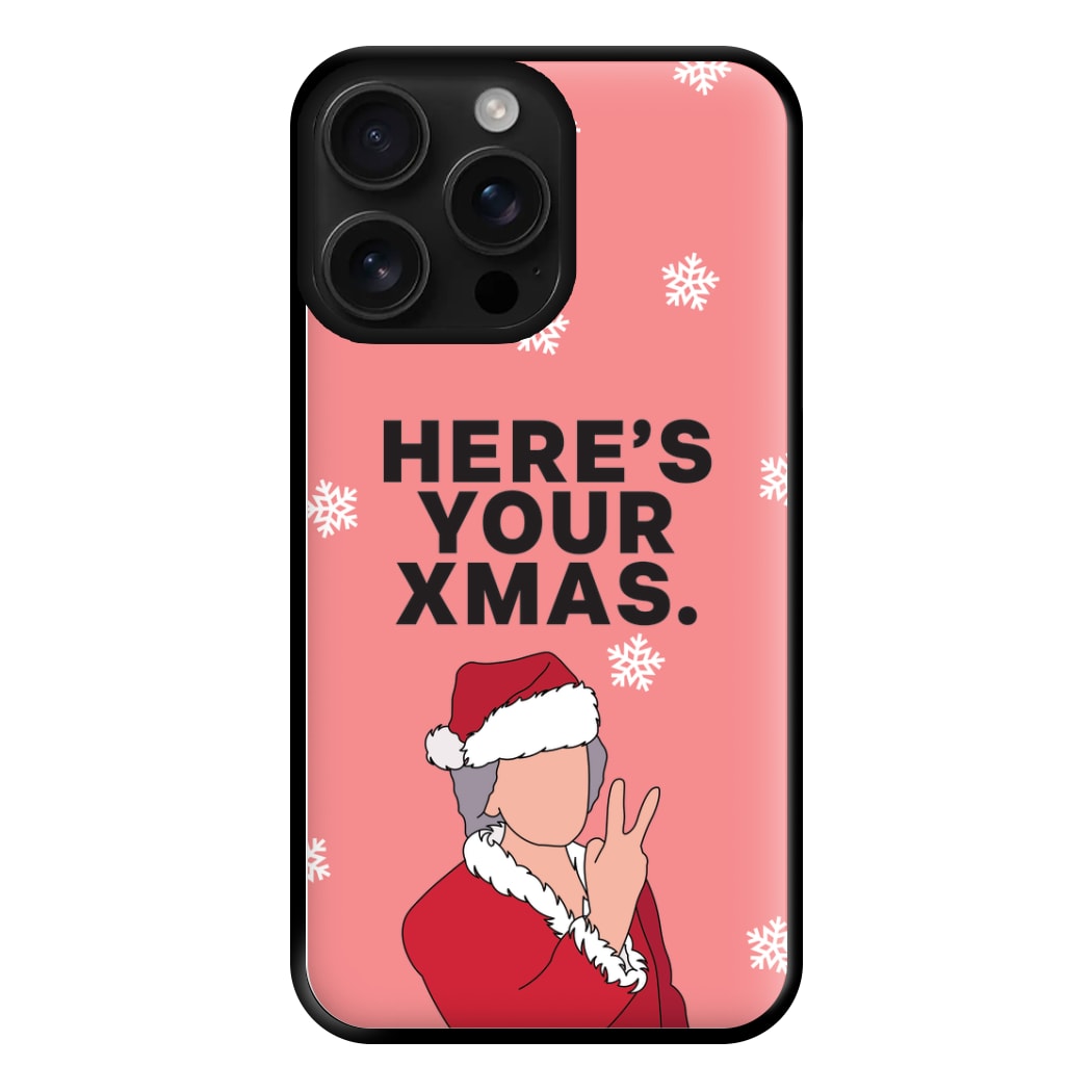 Here's Your Xmas Phone Case