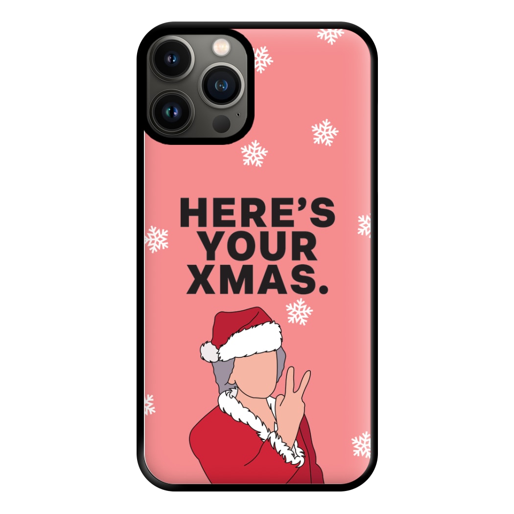 Here's Your Xmas Phone Case for iPhone 13 Pro Max