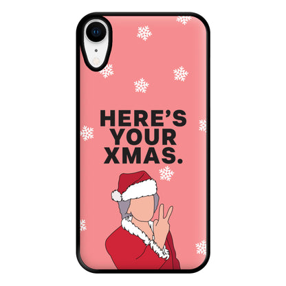 Here's Your Xmas Phone Case for iPhone XR