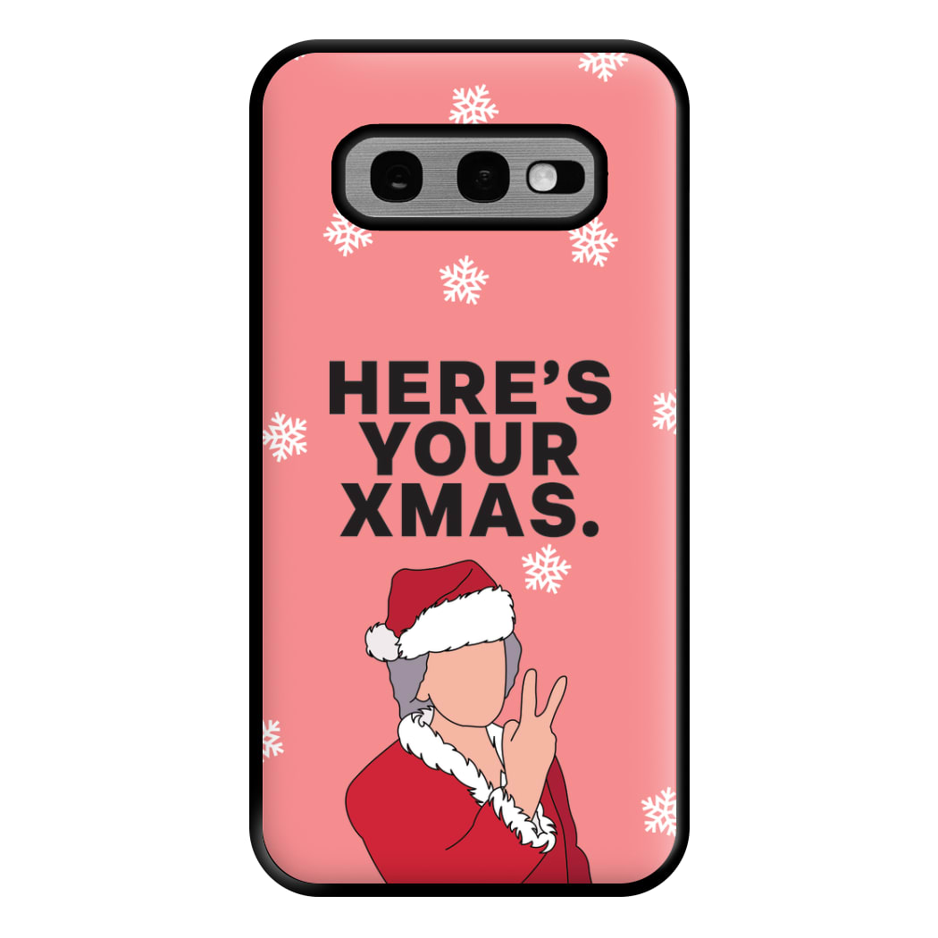 Here's Your Xmas Phone Case for Galaxy S10e